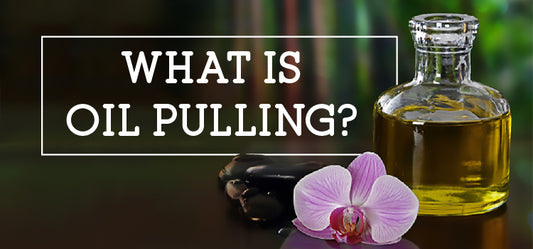 What is Oil Pulling?