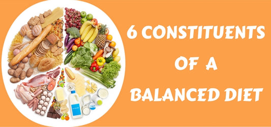 6 Constituent of a Balanced Diet