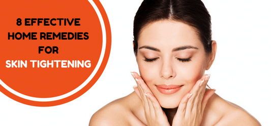 8 Effective Home Remedies For Skin Tightening