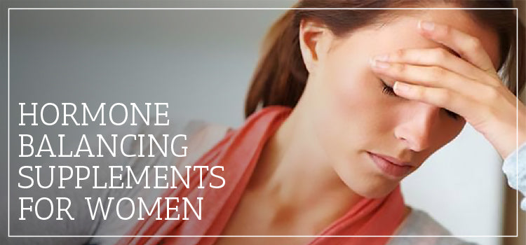 Hormone Balancing Supplements for Women