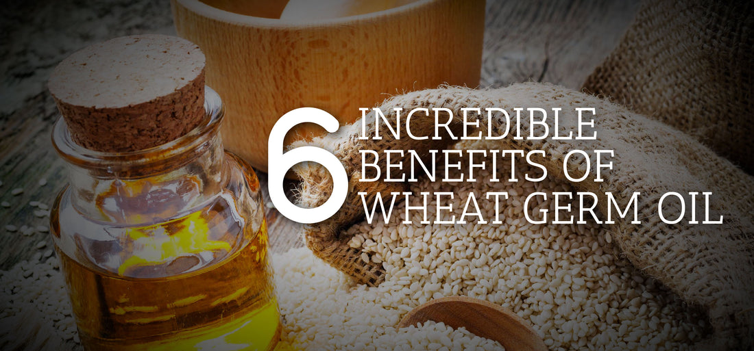 6 Incredible benefits of Wheat Germ Oil