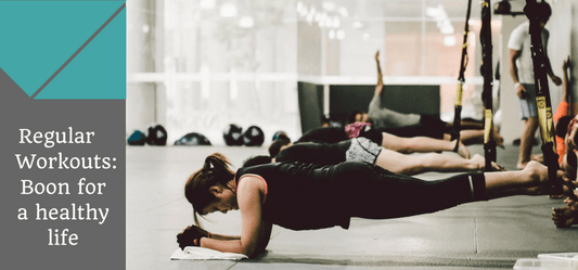 Regular Workout – Boon For A Healthy Life